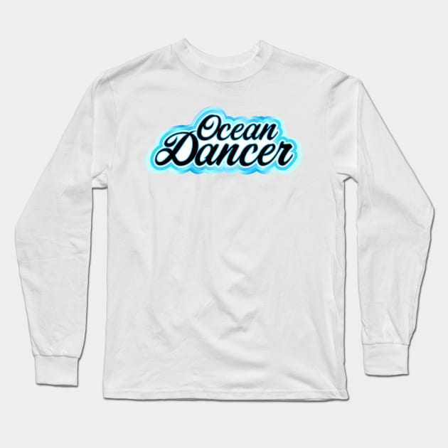 Ocean Dancer Long Sleeve T-Shirt by Jokertoons